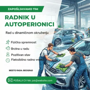Oglas za posao Radnik u Autoperionici Pranje Šablon Radnik pere auto puskom